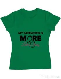 Tricou ADLER dama My safeword is more Verde mediu