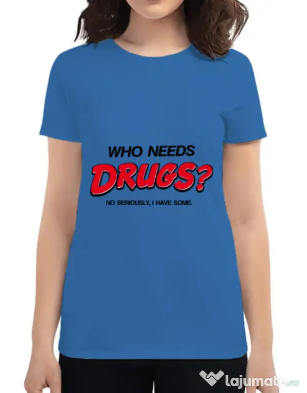 Tricou ADLER dama Who needs drugs Albastru azuriu