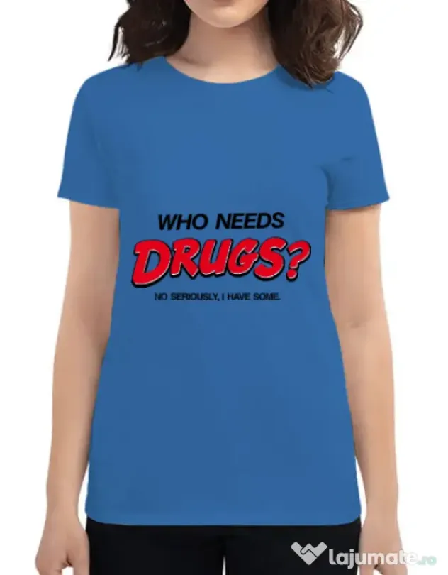 Tricou ADLER dama Who needs drugs Albastru azuriu