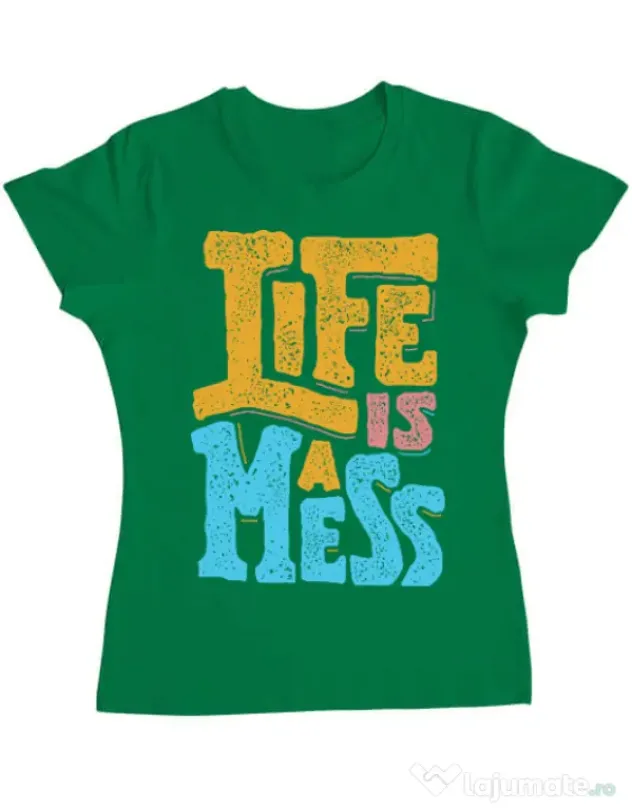 Tricou ADLER dama Life Is A Mess Verde mediu