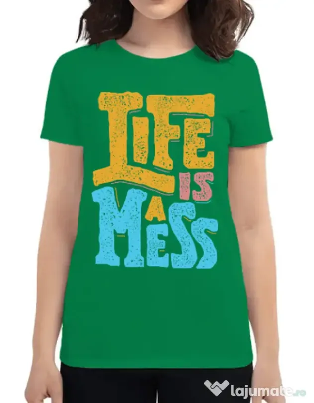 Tricou ADLER dama Life Is A Mess Verde mediu