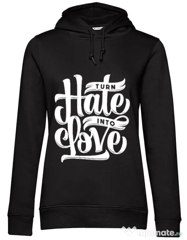 Hoodie dama cu gluga Turn Hate Into Love Negru
