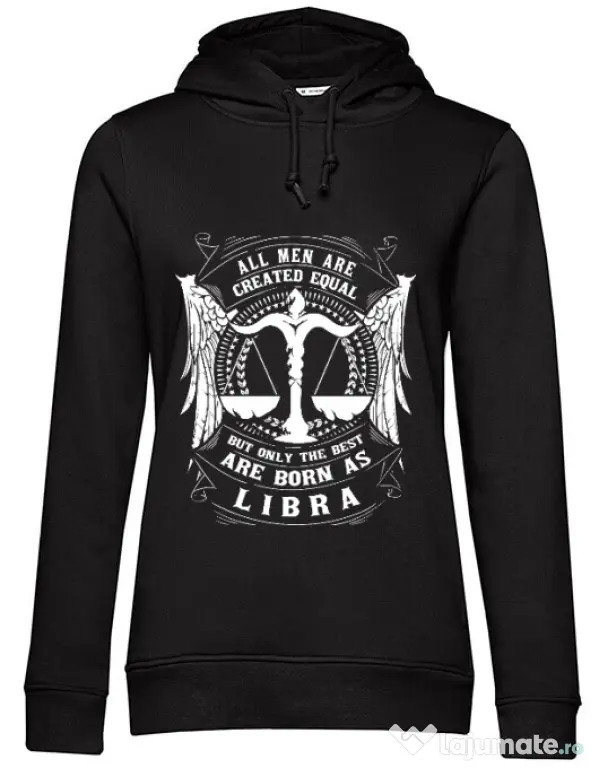 Hoodie dama cu gluga The best men are born as Libra Negru
