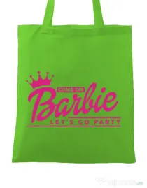 Sacosa personalizata Petrecerea burlacitelor Come on Barbie Verde