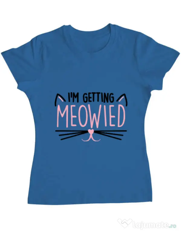 Tricou Mireasa ADLER Im getting meowied Albastru azuriu