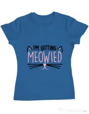 Tricou Mireasa ADLER Im getting meowied Albastru azuriu 
