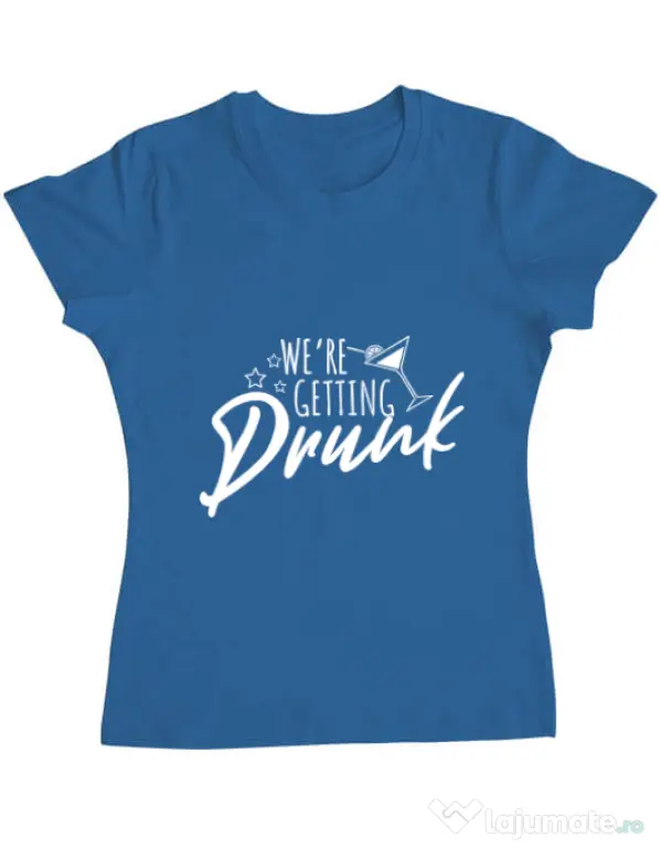 Tricou Petrecerea burlacitelor ADLER We are getting drunk Albastru azuriu