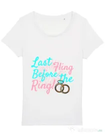 Tricou Petrecerea burlacitelor STANLEY STELLA Last fling before the ring Alb