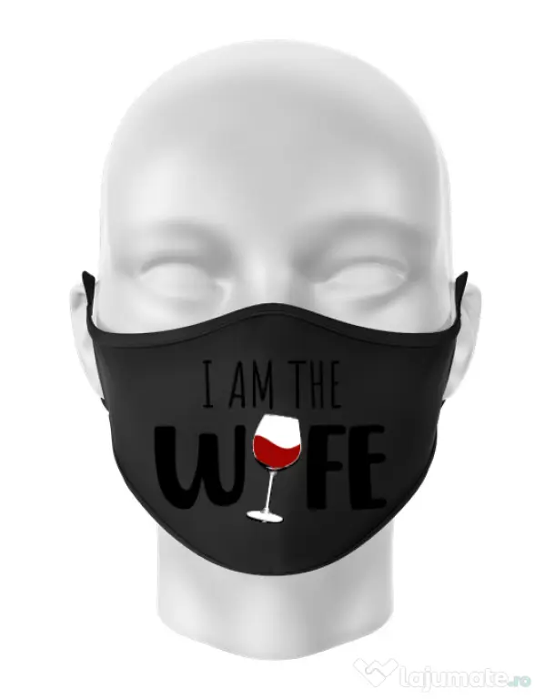 Masca personalizata reutilizabila I am the wife Negru