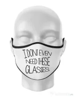 Masca personalizata reutilizabila I dont need glasses Alb