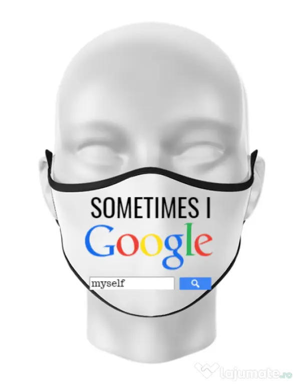 Masca personalizata reutilizabila I google myself Alb