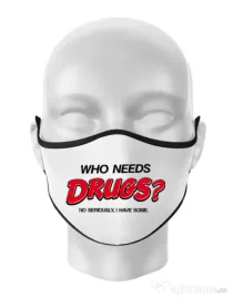Masca personalizata reutilizabila Who needs drugs Alb