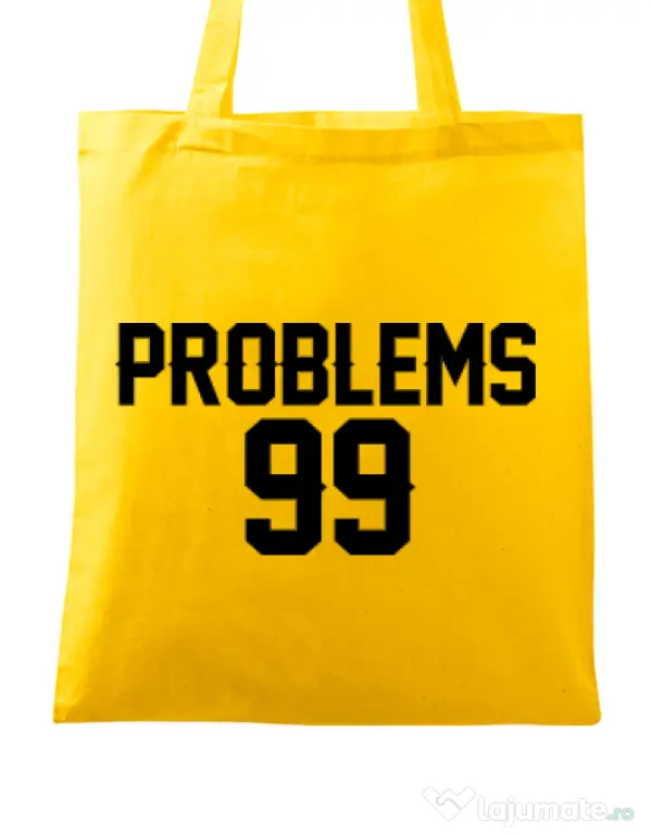 Sacosa din panza 99 Problems Galben