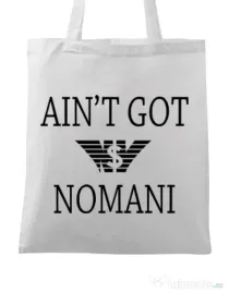 Sacosa din panza Ain t got nomani Alb