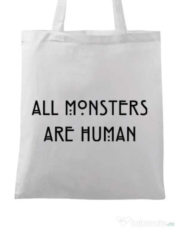 Sacosa din panza All monsters are human Alb