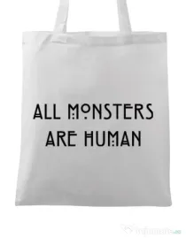 Sacosa din panza All monsters are human Alb