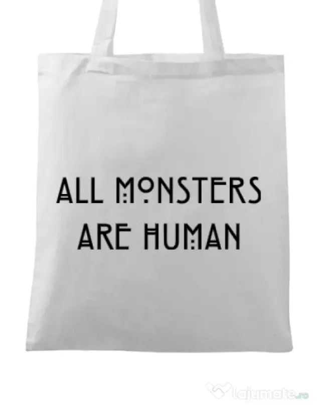 Sacosa din panza All monsters are human Alb