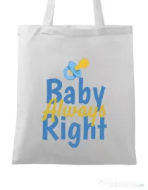 Sacosa din panza Baby always right Alb