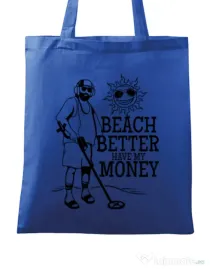Sacosa din panza Beach better have my money Albastru regal