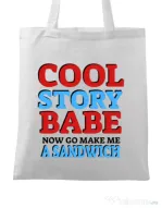 Sacosa din panza Cool story babe Alb