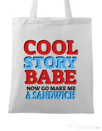 Sacosa din panza Cool story babe Alb