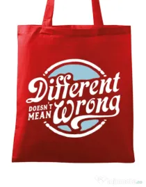 Sacosa din panza Different Doesnt Mean Wrong Rosu