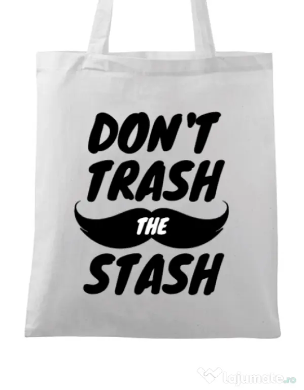 Sacosa din panza Do not trash the stash Alb