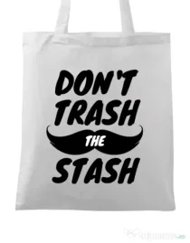 Sacosa din panza Do not trash the stash Alb