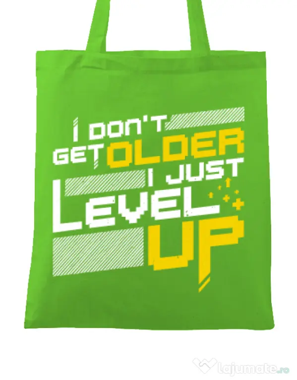 Sacosa din panza I dont get older Verde mar
