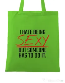 Sacosa din panza I hate being sexy Verde mar