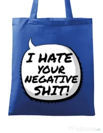 Sacosa din panza I hate your negative shit Albastru regal