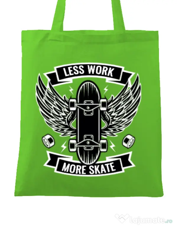 Sacosa din panza Less work more skate Verde mar
