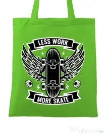 Sacosa din panza Less work more skate Verde mar