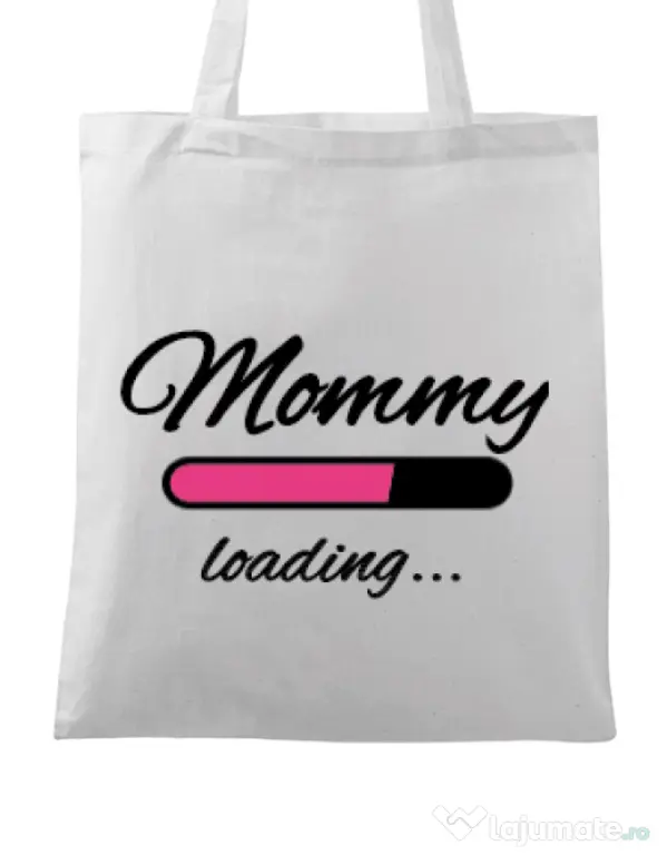 Sacosa din panza Mommy loading Alb