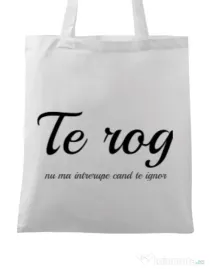 Sacosa din panza Nu ma intrerupe Alb