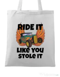 Sacosa din panza Ride it like you stole it Alb