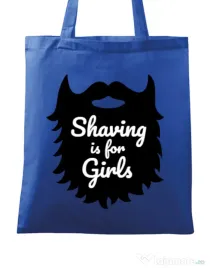 Sacosa din panza Shaving is for girls Albastru regal