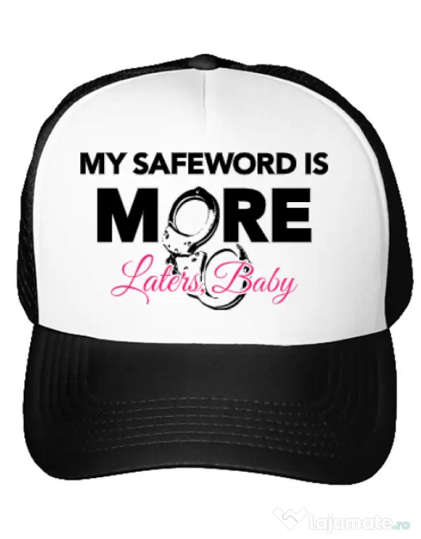 Sapca personalizata My safeword is more Alb