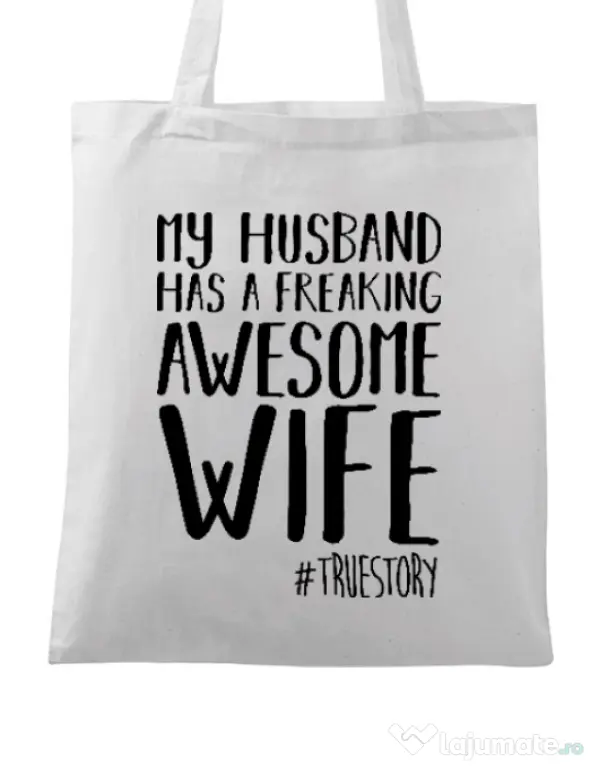 Sacosa din panza Awesome wife Alb