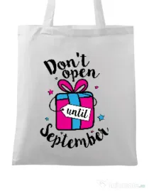 Sacosa din panza Dont open until September Alb