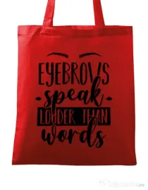 Sacosa din panza Eyebrows speak louder Rosu