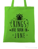 Sacosa din panza Kings are born in June Verde mar