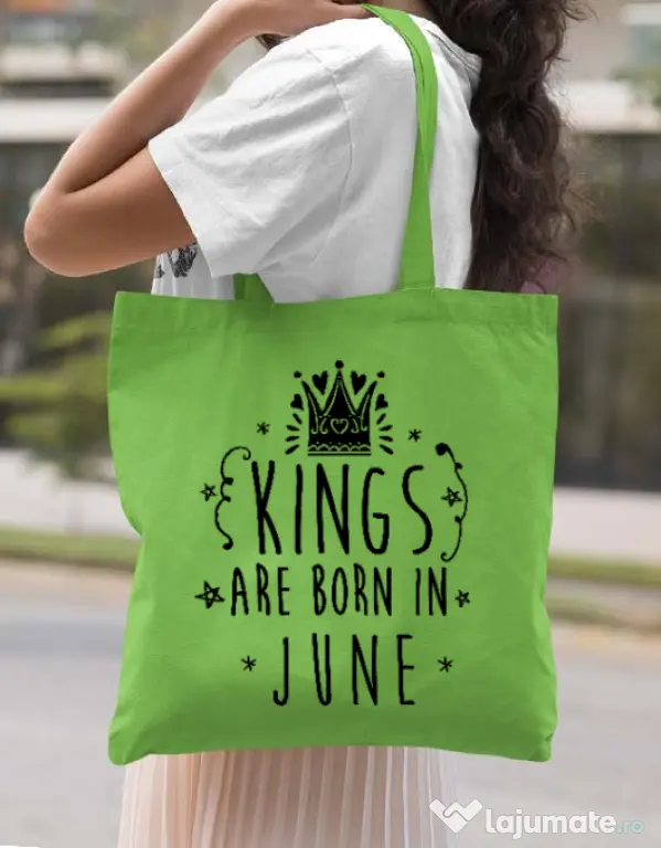 Sacosa din panza Kings are born in June Verde mar