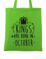 Sacosa din panza Kings are born in October Verde mar