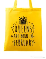 Sacosa din panza Queens are born in February Galben