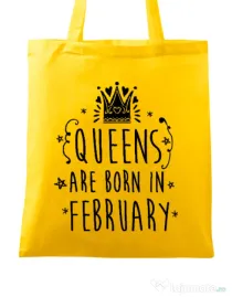 Sacosa din panza Queens are born in February Galben