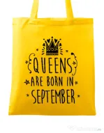 Sacosa din panza Queens are born in September Galben