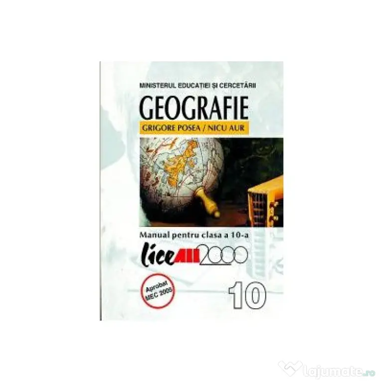 Geografie. Manual clasa 10 - Grigore Posea