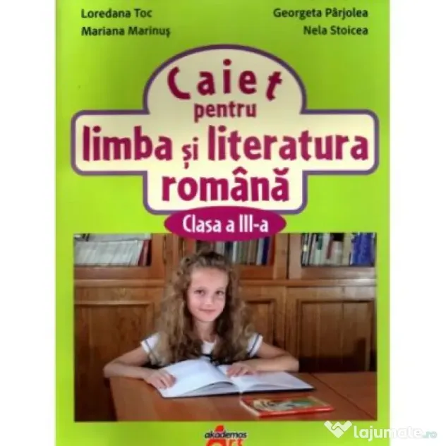 Caiet pentru limba si literatura romana pentru clasa a 3-a - Loredana Toc