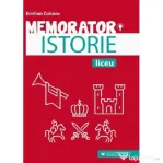 Memorator de istorie pentru pregatirea examenului de bacalaureat - Emilian Colceru